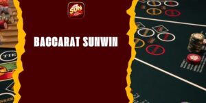 Baccarat Sunwin - Chiến Lược Chơi Từ Chuyên Gia Uy Tín